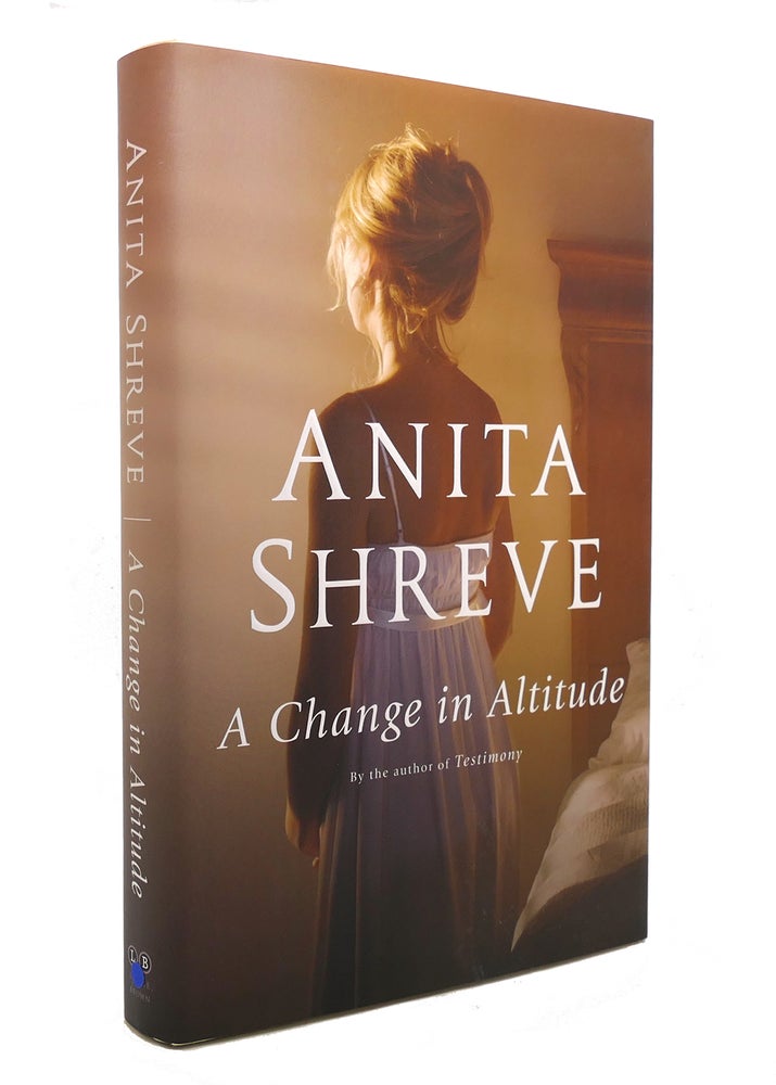 Item #140804 A CHANGE IN ALTITUDE A Novel. Anita Shreve.