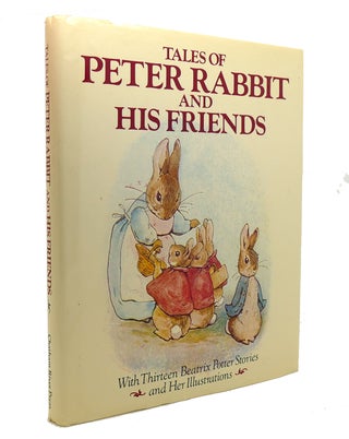 Item #141049 TALES OF PETER RABBIT AND HIS FRIENDS. Beatrix Potter