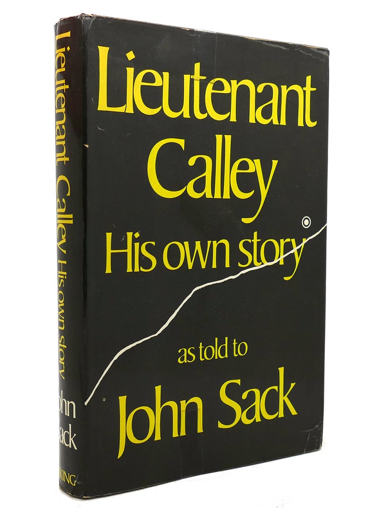 Item #141078 LIEUTENANT CALLEY His Own Story. Lieutenant William L. Calley, John Sack.