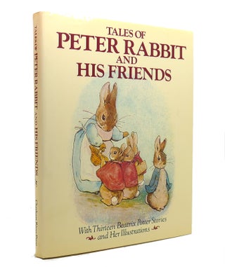 Item #141120 TALES OF PETER RABBIT AND HIS FRIENDS. Beatrix Potter