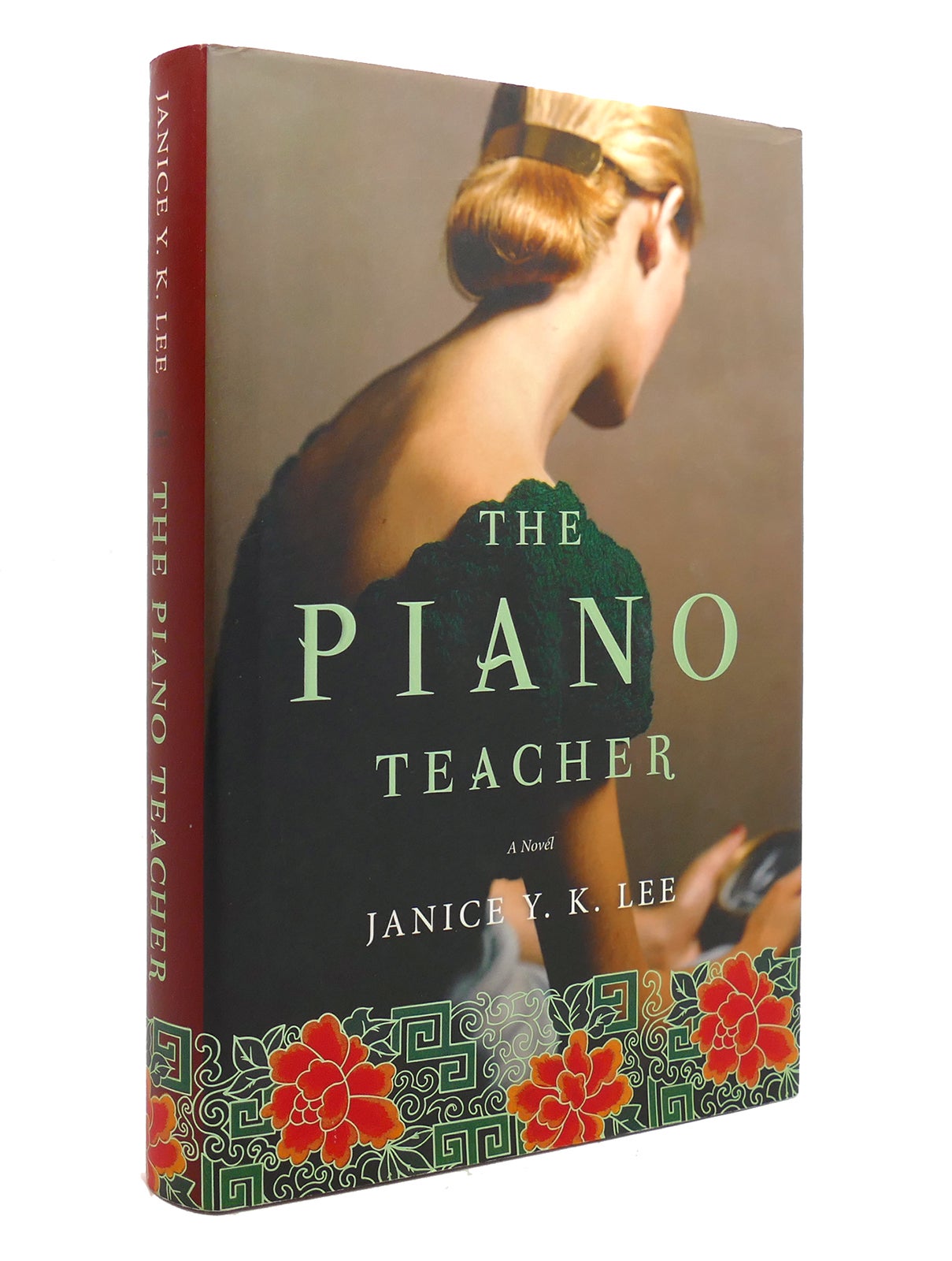THE PIANO TEACHER; A Novel | Janice Y. K. Lee | First Edition