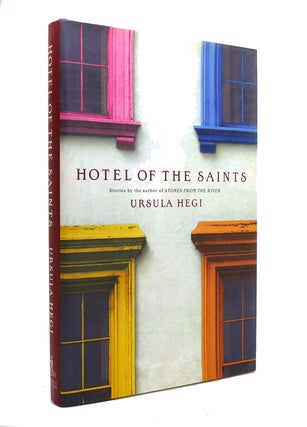 Item #141163 HOTEL OF THE SAINTS. Ursula Hegi