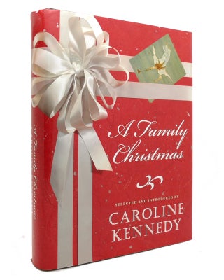 Item #141327 A FAMILY CHRISTMAS. Caroline Kennedy