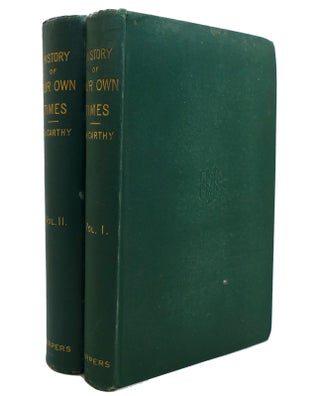 Item #141391 A HISTORY OF OUR OWN TIMES IN TWO VOLUMES. Justin McCarthy