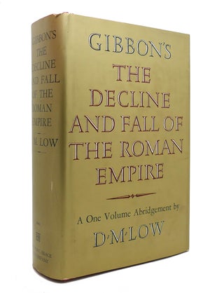 Item #141452 THE DECLINE AND FALL OF THE ROMAN EMPIRE. Edward Gibbon