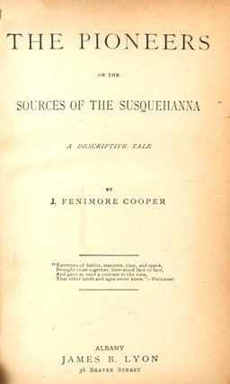 THE PIONEERS Or the Sources of the Susquehanna