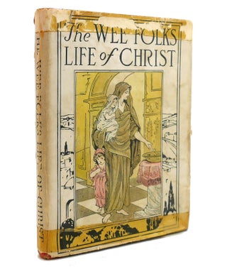 Item #141664 THE WEE FOLKS' LIFE OF CHRIST. Howard E. Altemus