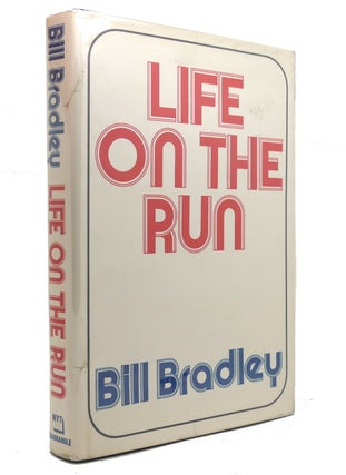 Item #141746 LIFE ON THE RUN Signed 1st. Bill Bradley