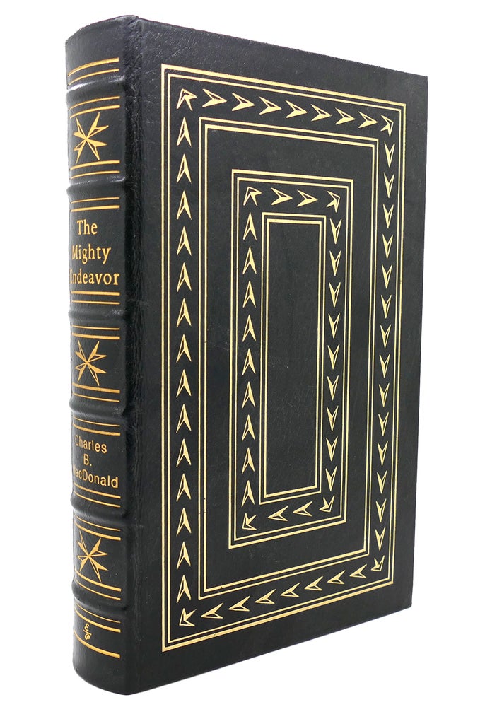 Item #141758 THE MIGHTY ENDEAVOR Easton Press. Charles B. MacDonald.