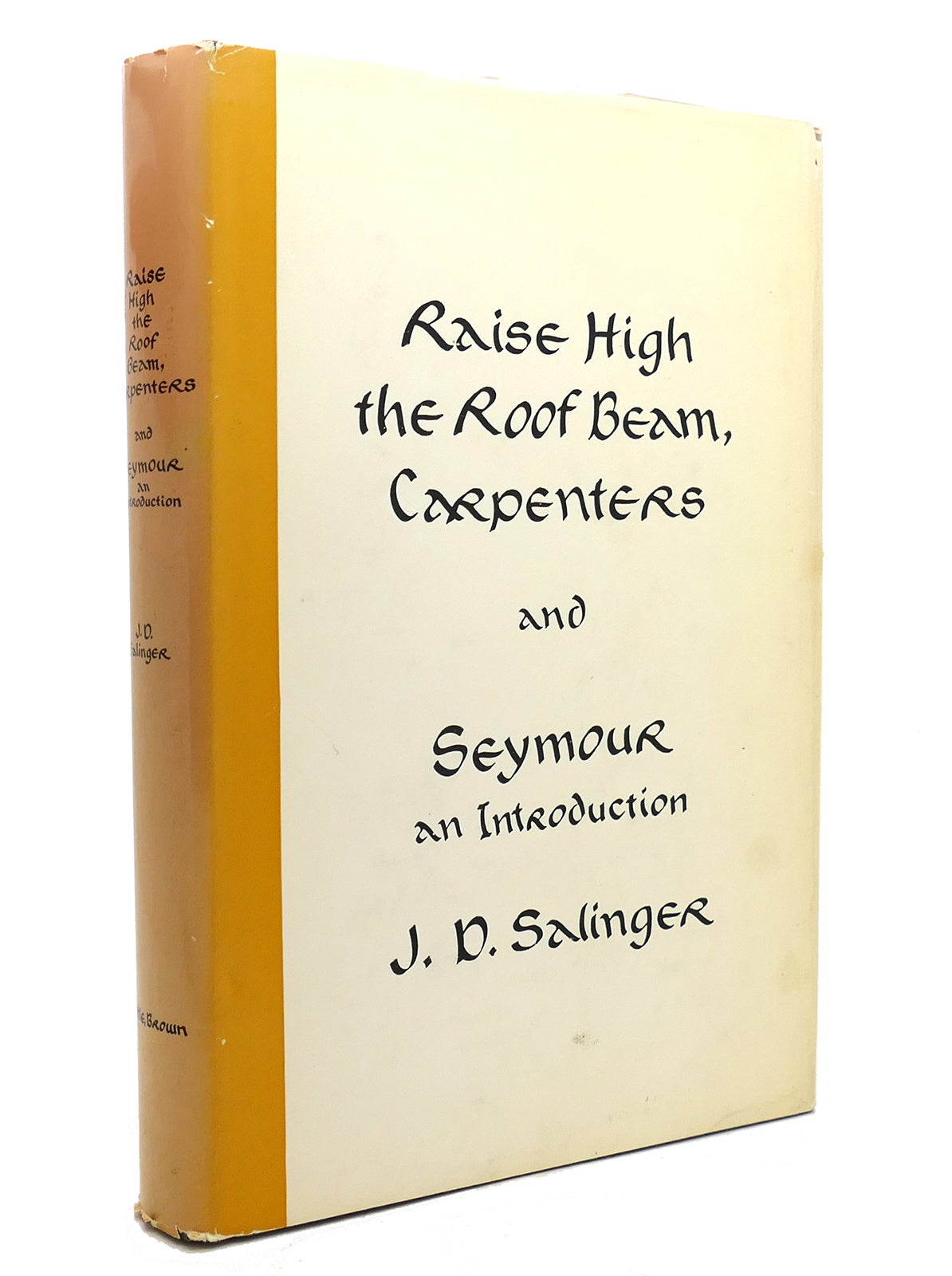 RAISE HIGH THE ROOF BEAM, CARPENTERS AND SEYMOUR AN INTRODUCTION. J. D. Salinger.