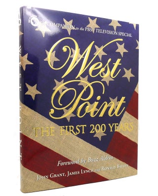 Item #141937 WEST POINT THE FIRST 200 YEARS. John Grant, James M. Lynch, Ronald H. Bailey