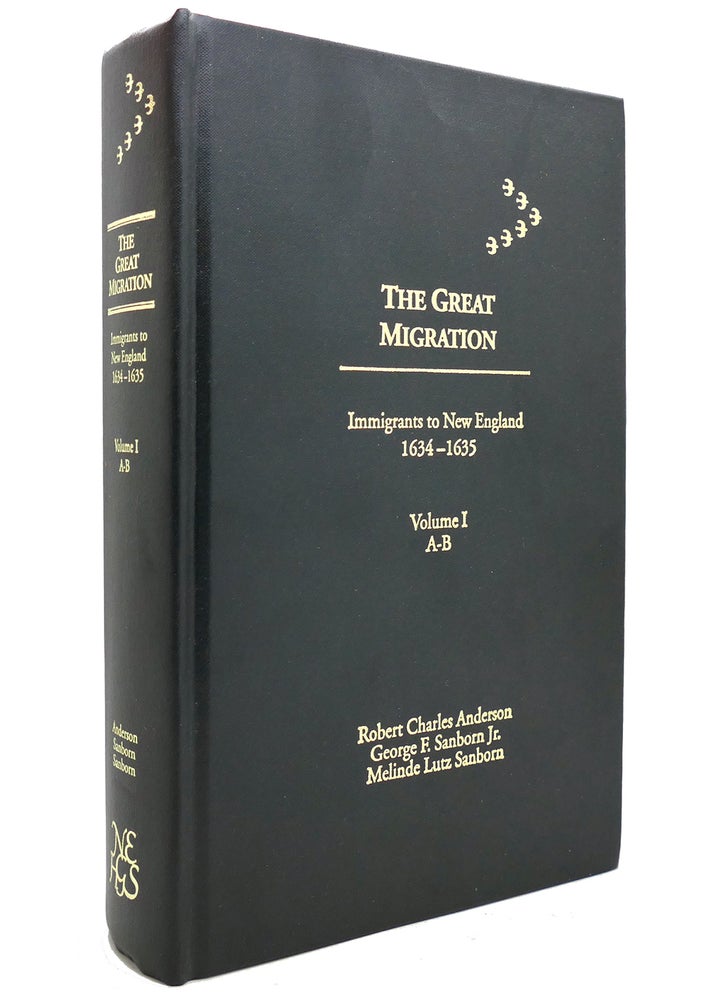 Item #142004 THE GREAT MIGRATION: IMMIGRANTS TO NEW ENGLAND 1634-1635 Volume I A-B. Robert Charles Anderson George Sanborn Jr. Melinde Lutz Sanborn.