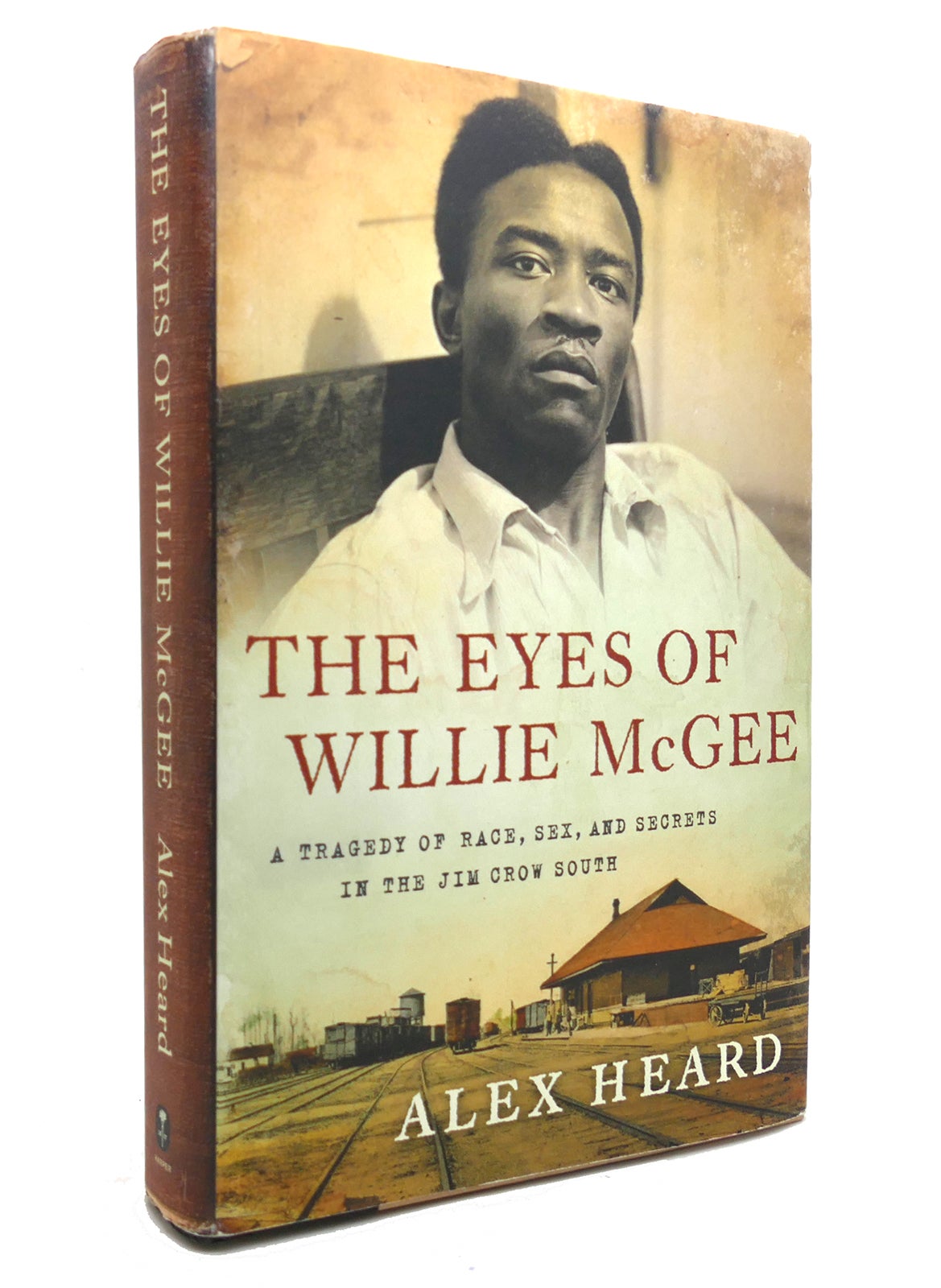 The Eyes of Willie McGee: A Tragedy of Race, Sex, and Secrets in