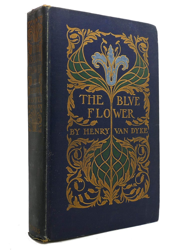 Item #142152 THE BLUE FLOWER. Henry Van Dyke.