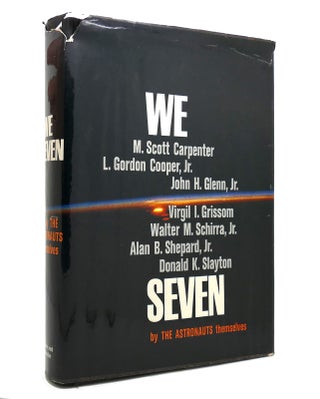 Item #142207 WE SEVEN. M. Scott Carpenter, Gordon L. Cooper, John H. Glenn, Virgil I. Grissom,...