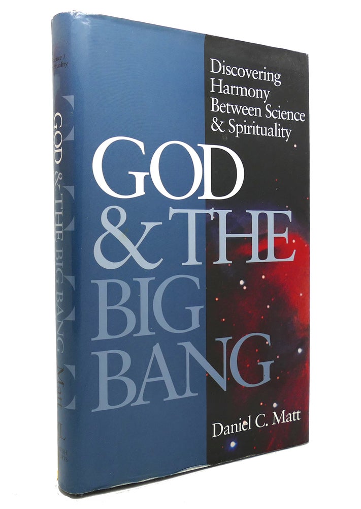 Item #142209 GOD & THE BIG BANG Discovering Harmony between Science & Spirituality. Daniel C. Matt.