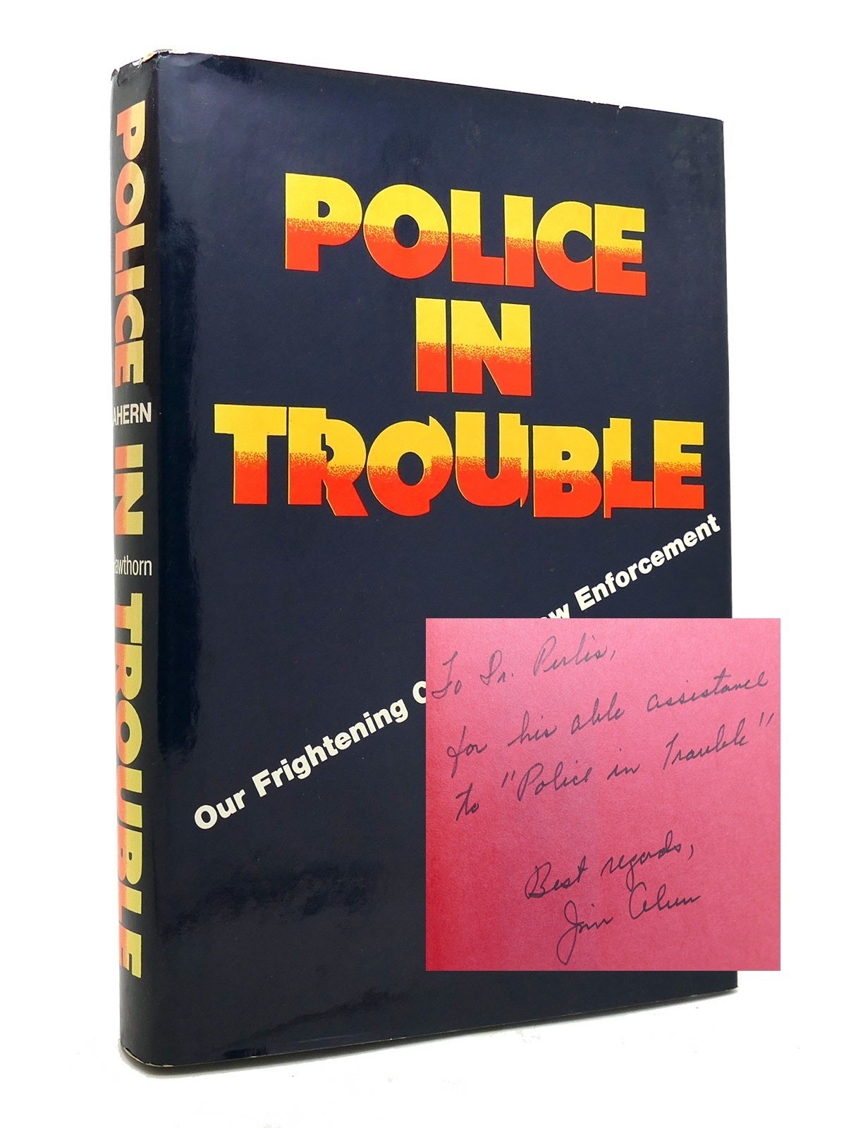 POLICE IN TROUBLE Our frightening crisis in law enforcement | James F ...