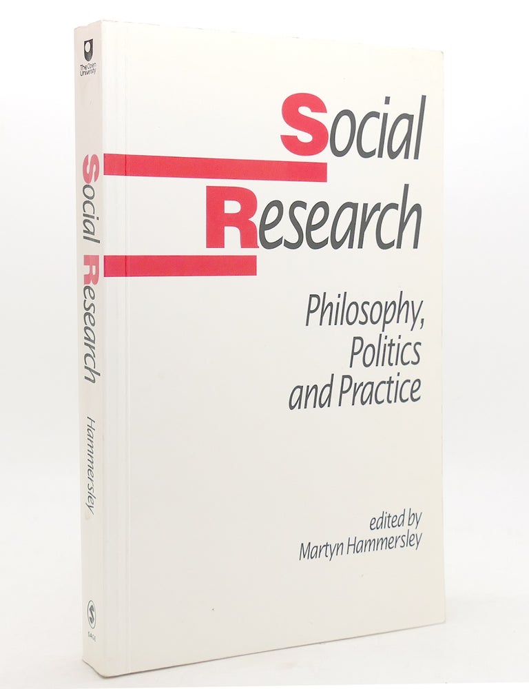 Item #142332 SOCIAL RESEARCH Philosophy, Politics and Practice. Martyn Hammersley.