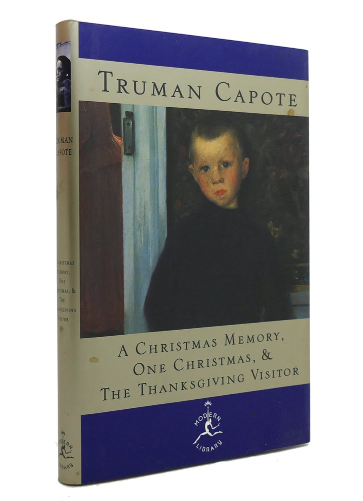 Item #142457 A CHRISTMAS MEMORY One Christmas, and the Thanksgiving Visitor. Truman Capote.