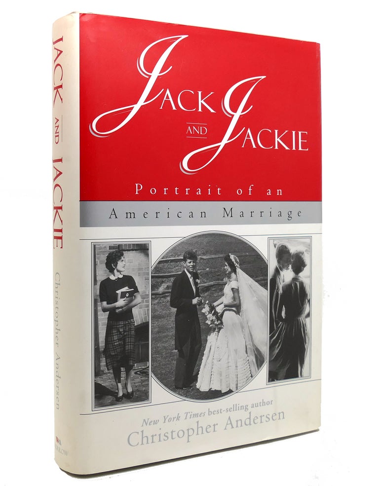 Item #142488 JACK AND JACKIE Portrait of an American Marriage. Christopher Andersen - John F. Kennedy.