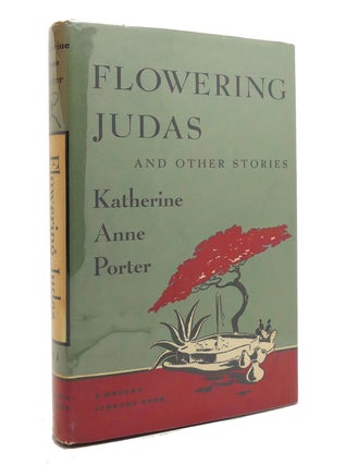 Item #143193 FLOWERING JUDAS And Other Stories Modern Library. Katherine Anne Porter