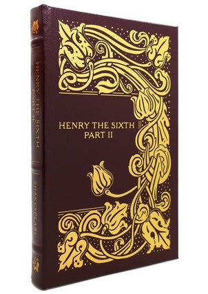 HENRY THE SIXTH, PART 1 2 & 3; Easton Press