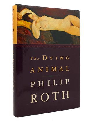 Item #143461 THE DYING ANIMAL. Philip Roth