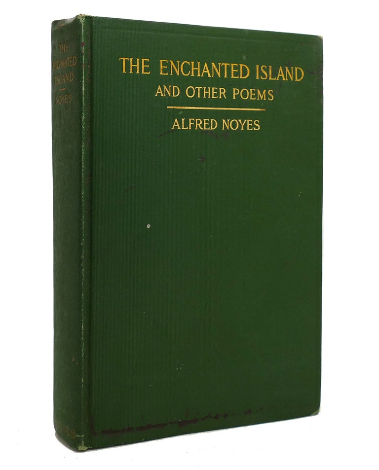 Item #143507 THE ENCHANTED ISLAND AND OTHER POEMS. Alfred Noyes.