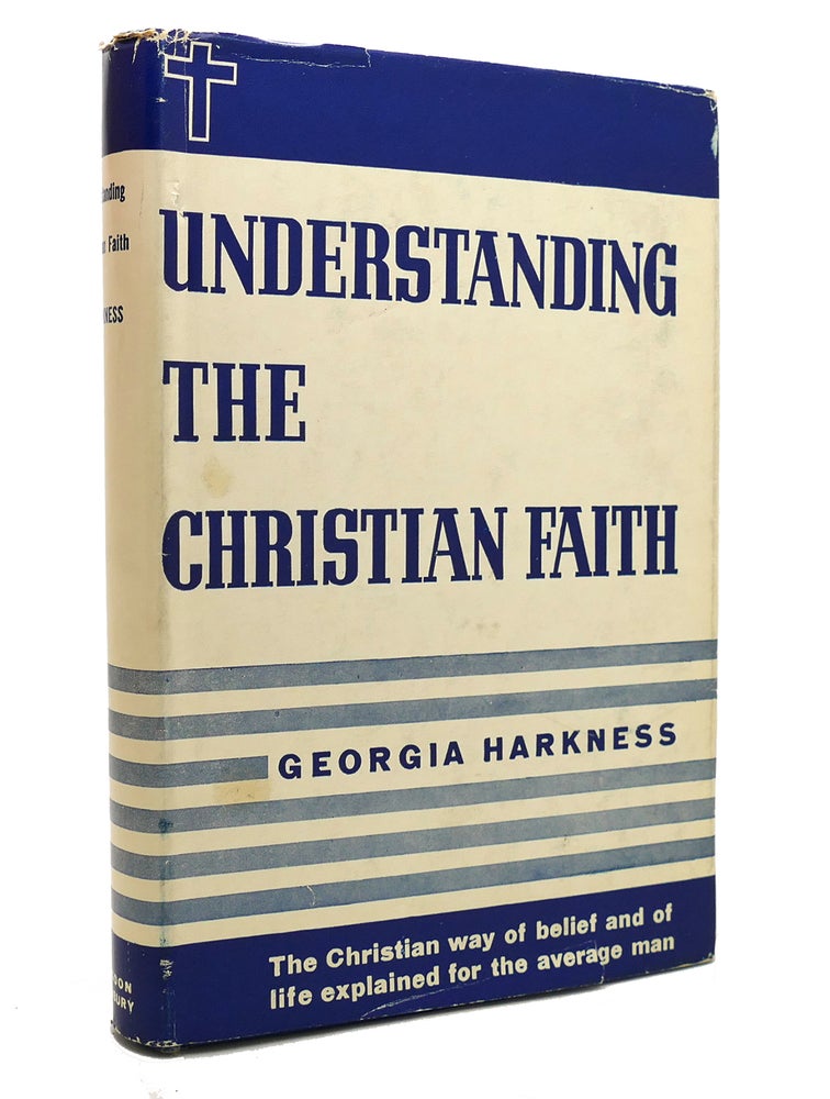Item #143562 UNDERSTANDING THE CHRISTIAN FAITH. Georgia Harkness.