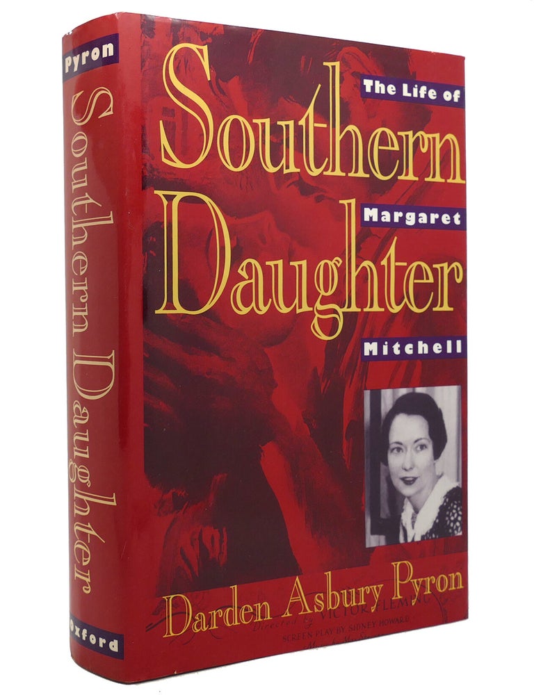 SOUTHERN DAUGHTER The Life of Margaret Mitchell | Darden Asbury Pyron ...