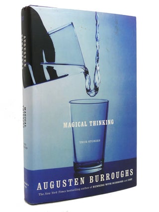 Item #143569 MAGICAL THINKING True Stories. Augusten Burroughs