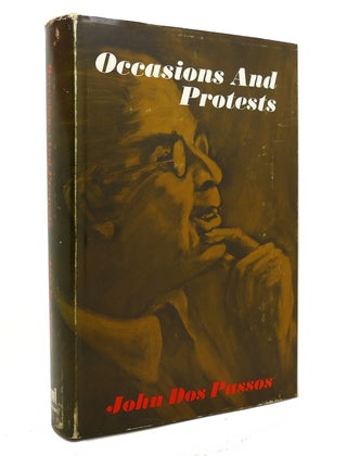 Item #143719 OCCASIONS AND PROTESTS. John Dos Passos