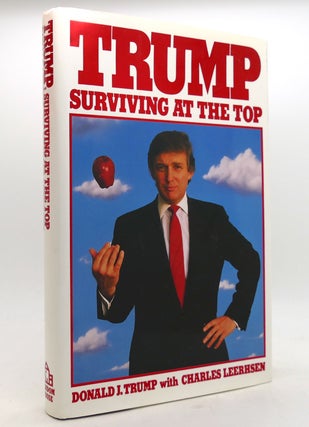 Item #143823 TRUMP SURVIVING AT THE TOP. Donald J. Trump