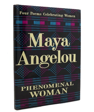 Item #143840 PHENOMENAL WOMAN Four Poems Celebrating Women. Maya Angelou
