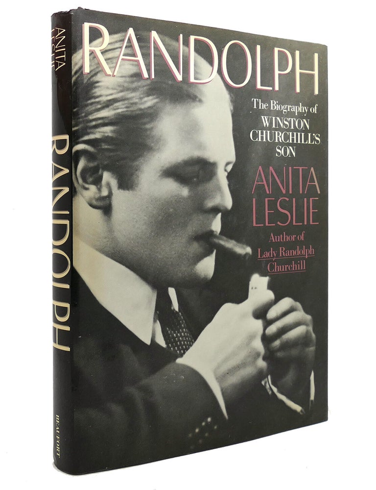 Item #143875 RANDOLPH; The Biography of Winston Churchill's Son. Anita Leslie.
