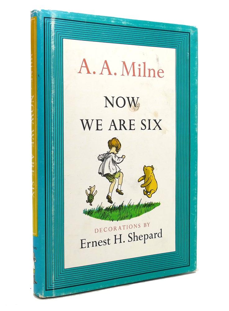 Item #143928 NOW WE ARE SIX. A. A. Milne.