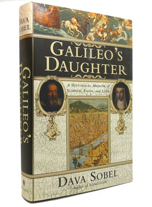 Item #143938 GALILEO'S DAUGHTER A Historical Memoir of Science, Faith and Love. Dava Sobel