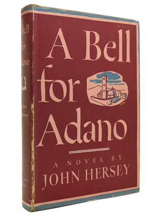 Item #144039 A BELL FOR ADANO. John Hersey