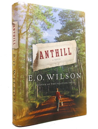Item #144092 ANTHILL A Novel. Edward O. Wilson