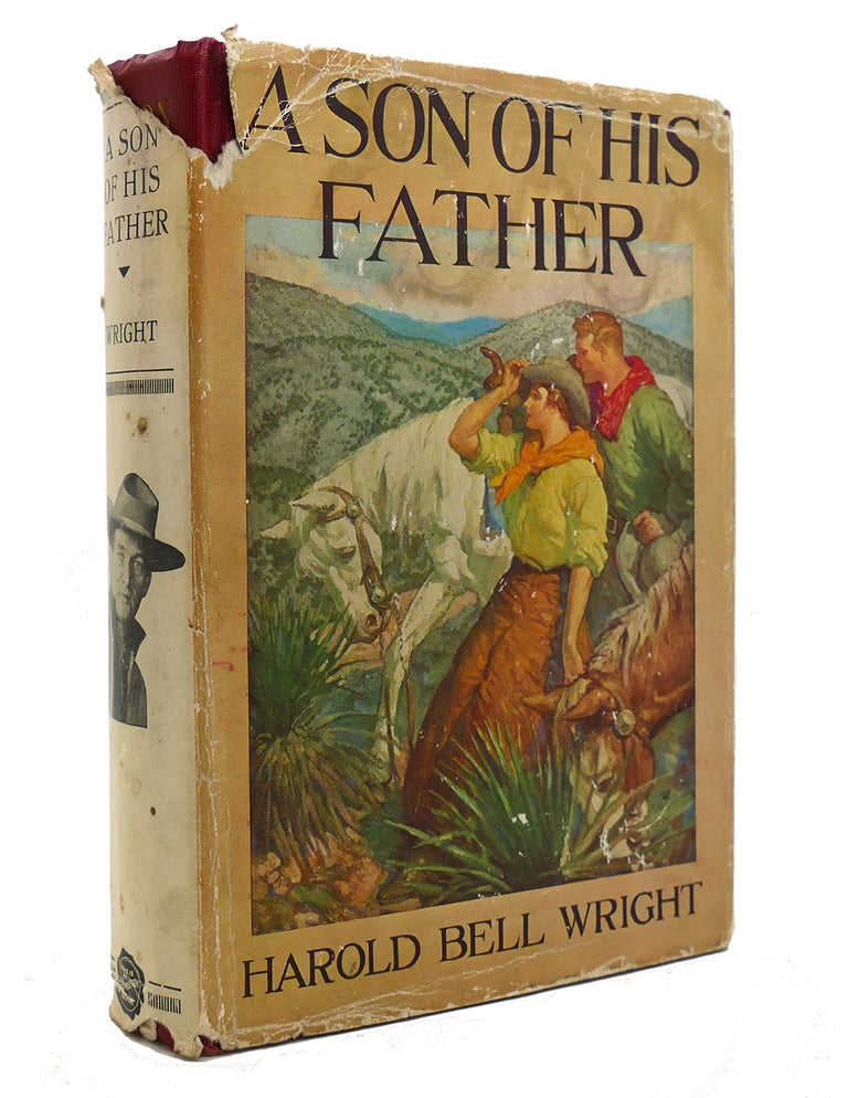 Item #144109 A SON OF HIS FATHER. Harold Bell Wright.