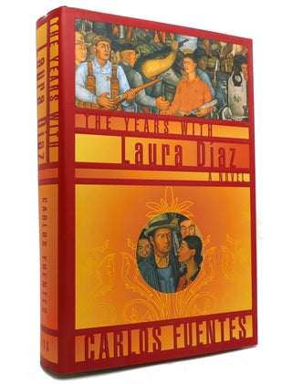 Item #144172 THE YEARS WITH LAURA DÍAZ. Carlos Fuentes