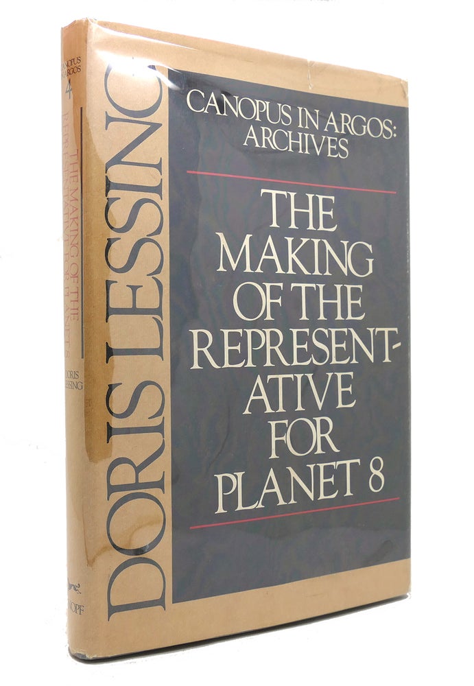 Item #144173 THE MAKING OF THE REPRESENTATIVE FOR PLANET 8 Canopus in Argos: Archives. Doris Lessing.