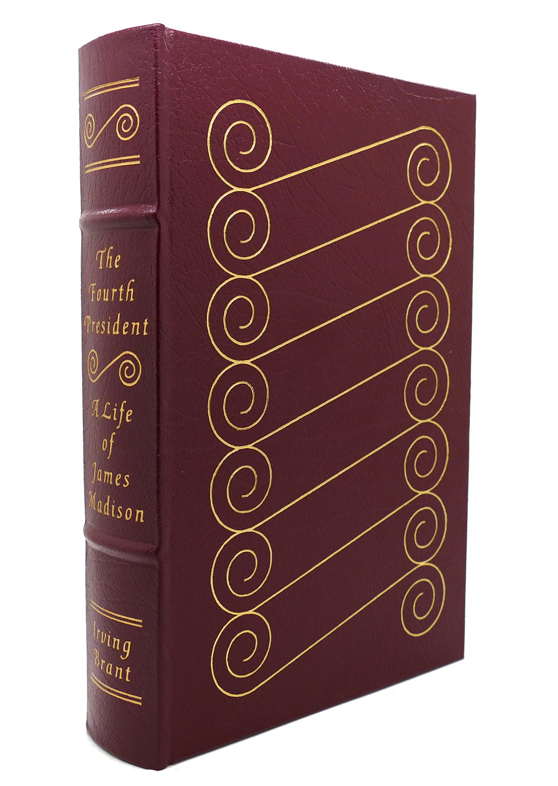 THE FOURTH PRESIDENT: Easton Press | Irving - James Madison Brant ...