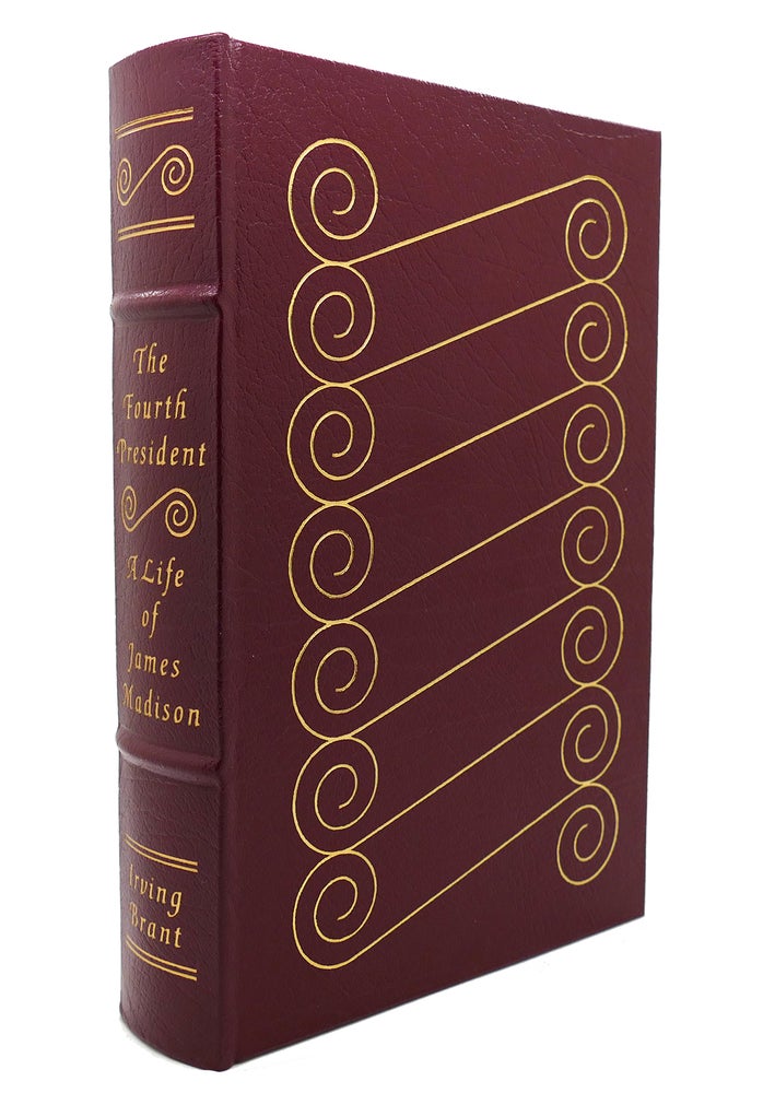 Item #144194 THE FOURTH PRESIDENT: Easton Press. Irving - James Madison Brant.