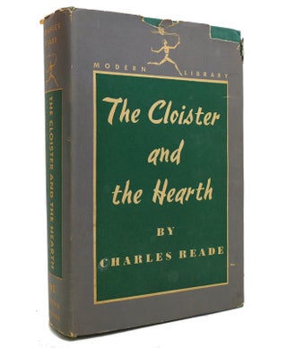 Item #144215 THE CLOISTER AND THE HEARTH Modern Library. Charles Reade