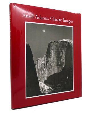 Item #144255 ANSEL ADAMS Classic Images. Ansel Adams, James Alinder, John Szarkowski
