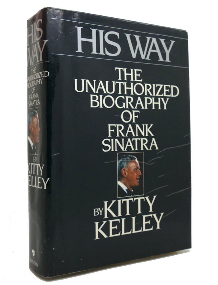 HIS WAY | Kitty Kelley | First Edition; Third Printing