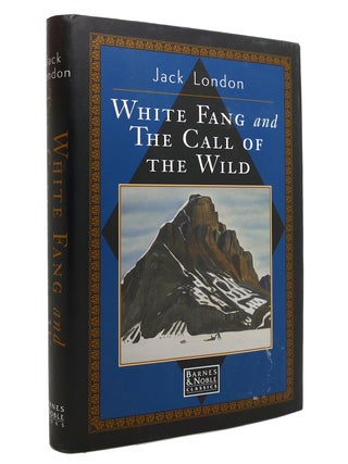 Item #144345 WHITE FANG AND CALL OF THE WILD. Jack London