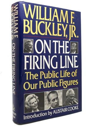 Item #144452 ON THE FIRING LINE The Public Life of Our Public Figures. Alistair Cooke William F....