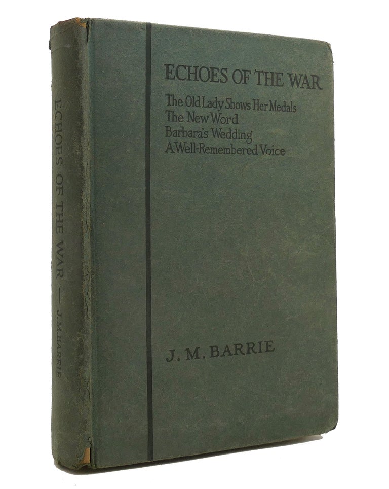 Item #144496 ECHOES OF THE WAR. J. M. Barrie.